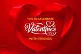 10 Unique Ways to Celebrate Valentine's Day 2026 in Dubai with Friends